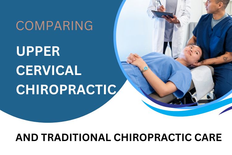 Comparing Upper Cervical Chiropractic and Traditional Chiropractic Care